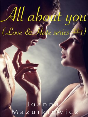 cover image of All About You (Love & Hate series #1)